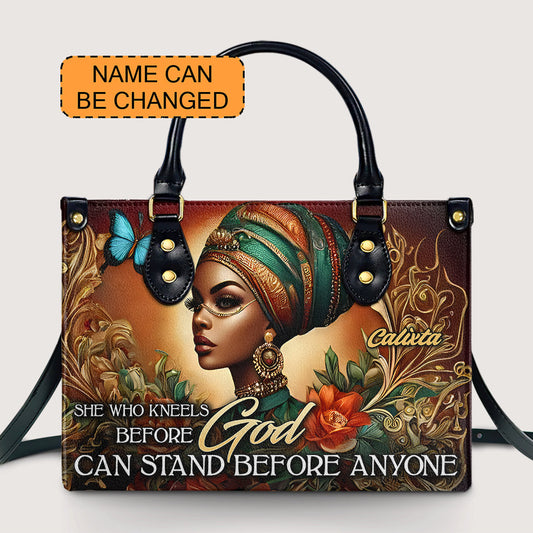 She who kneels before God can stand before anyone - Personalized Leather Handbag - Customize Gift For Her BLQ05