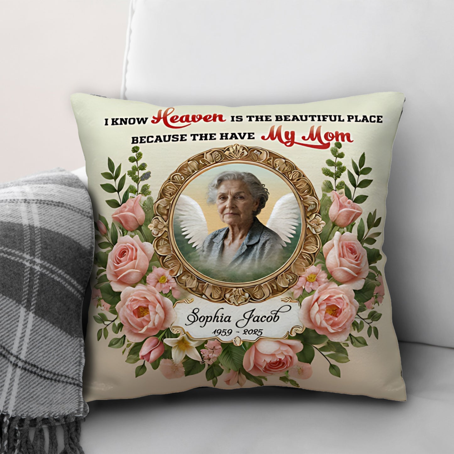 I know Heaven - Personalized Throw Pillow PL03