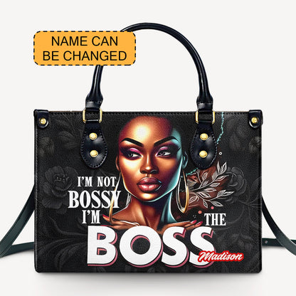 I'm Not Bossy I'm The Boss - Personalized Leather Handbag WOM35 - OpulentPurse