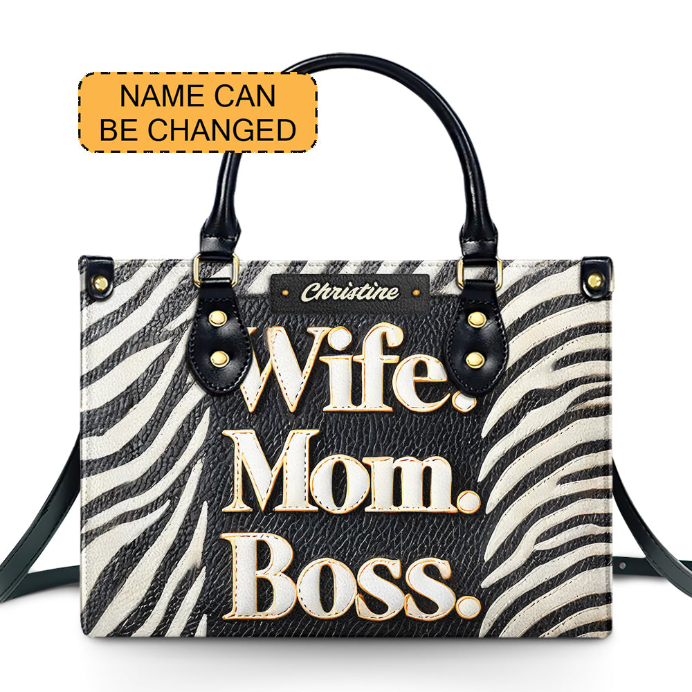 Wife Mom Boss- Personalized Leather Handbag - Customize Gift For Her WOM50