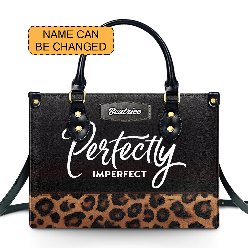 Perfectly Imperfect- Personalized Leather Handbag - Customize Gift For Her LAT09