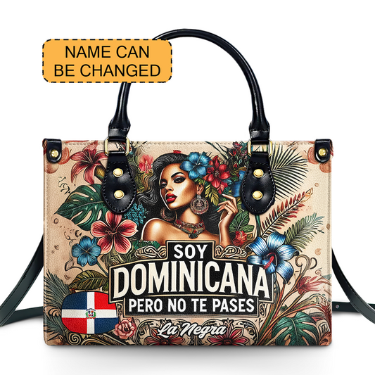 Soy Dominicana pero no te pases - Personalized Leather Handbag - Customize Gift For Her DOM05