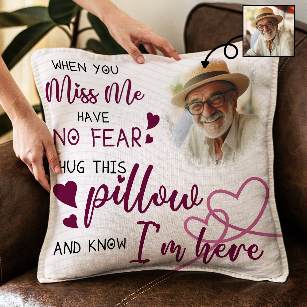 Hug this pillow and you know I'm here - Personalized Throw Pillow PL09