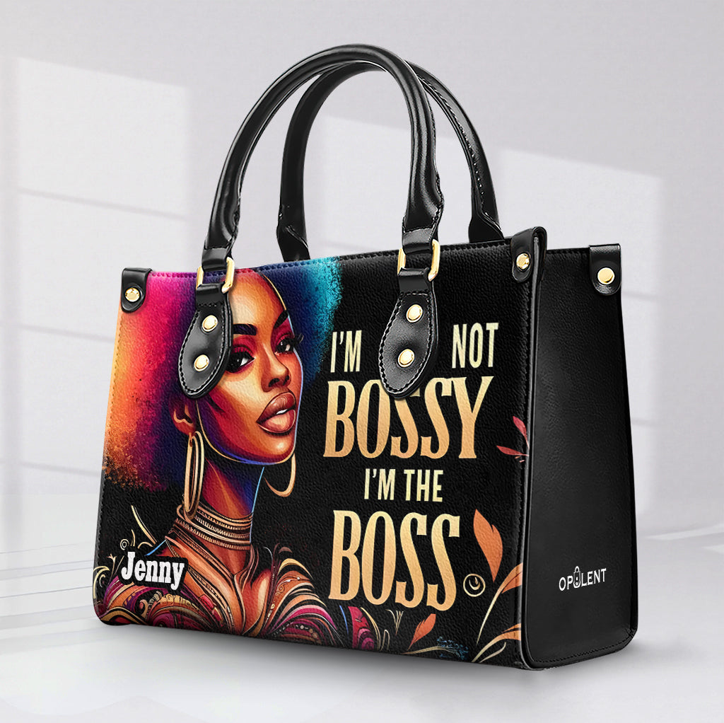 I'm Not Bossy I'm The Boss - Personalized Leather Handbag - Customize Gift For Her WOM41 - OpulentPurse