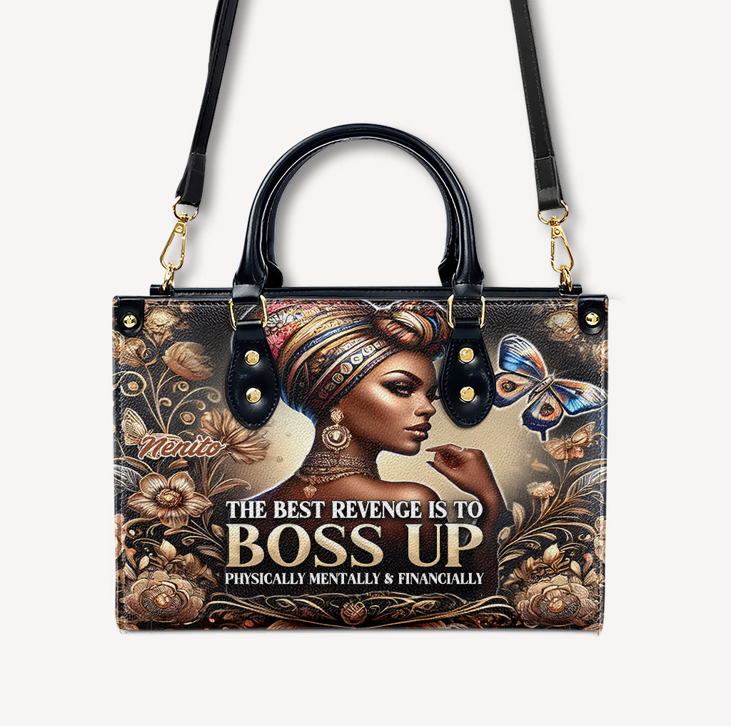 The Best Revenge is BOSS UP Physically Mentally & Financially - Personalized Leather Handbag - Customize Gift For Her BLQ09