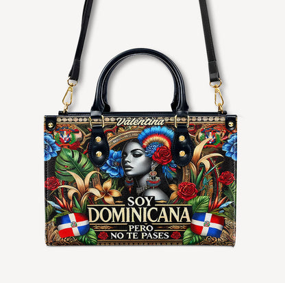 Soy Dominicana pero no te pases - Personalized Leather Handbag - Customize Gift For Her DOM06