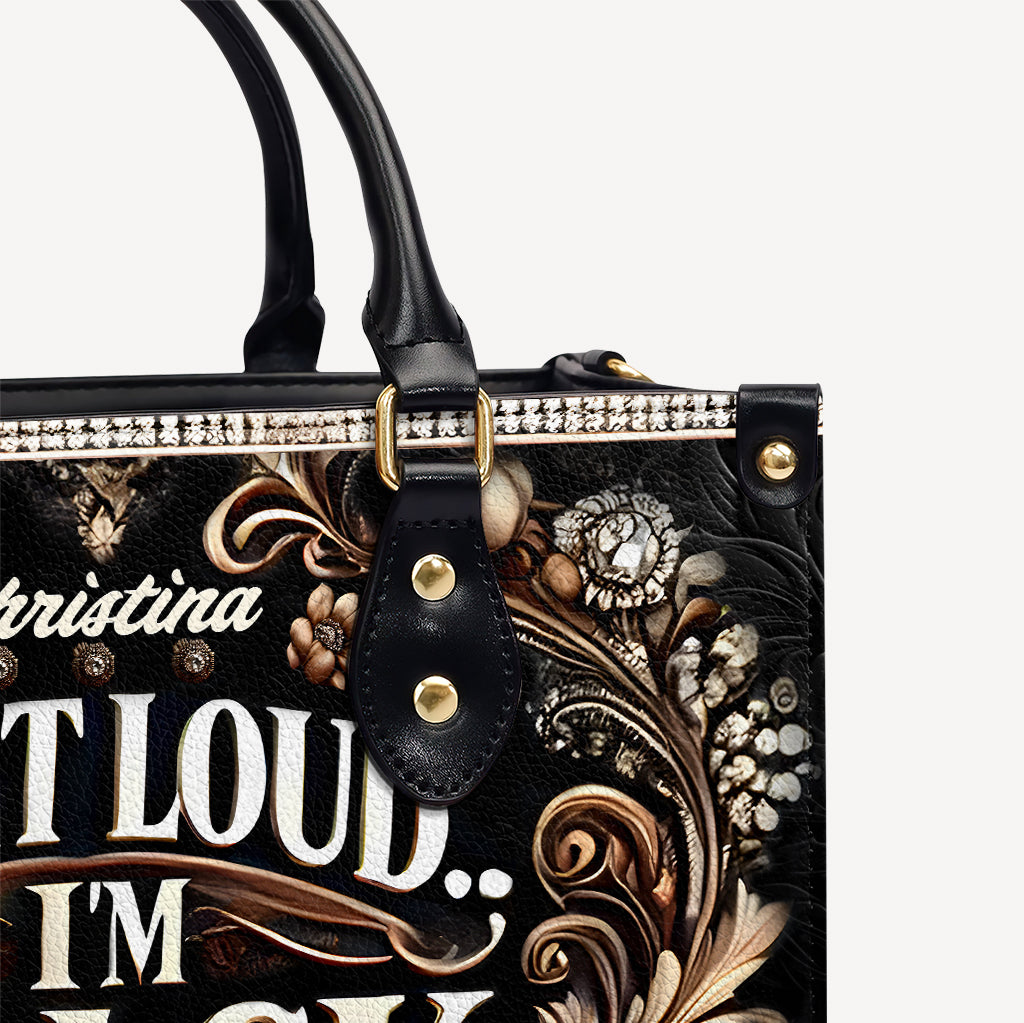 SAY IT LOUD... I'M BLACK AND I'M PROUD - Personalized Leather Handbag - Customize Gift For Her BLQ08