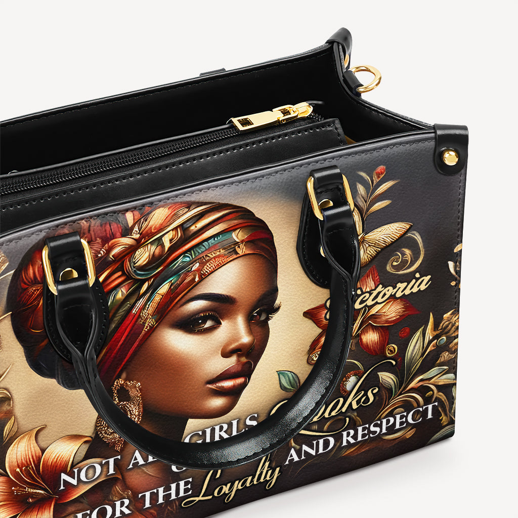 Not All Girls Go For Looks Some Go For The Loyalty And Respect - Personalized Leather Handbag - Customize Gift For Her BLQ11