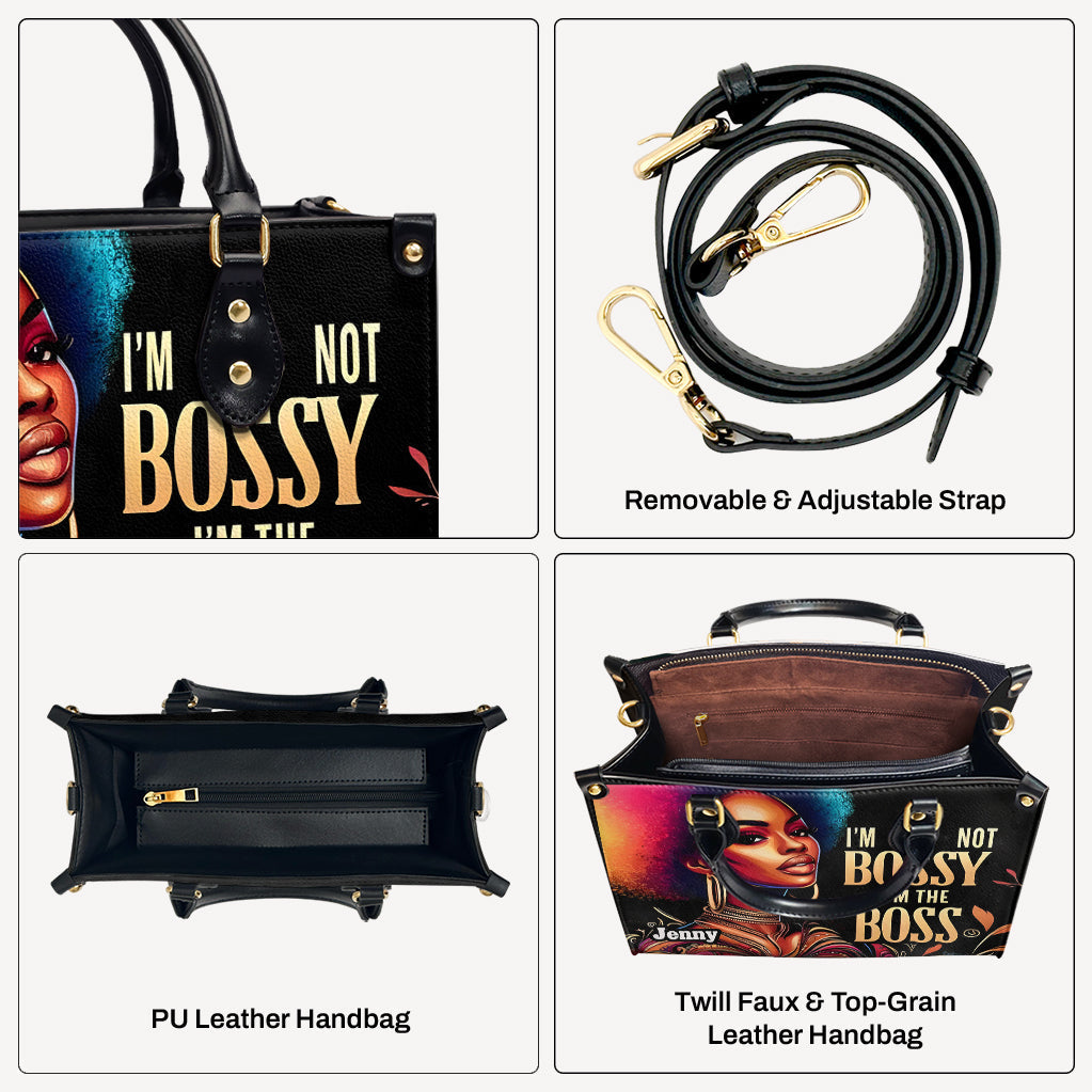 I'm Not Bossy I'm The Boss - Personalized Leather Handbag - Customize Gift For Her WOM41 - OpulentPurse