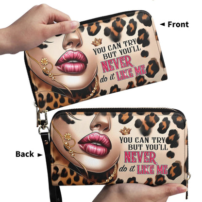 You can Try but You'll never do it like me - Personalized Leather Clutch Purse LEO04C