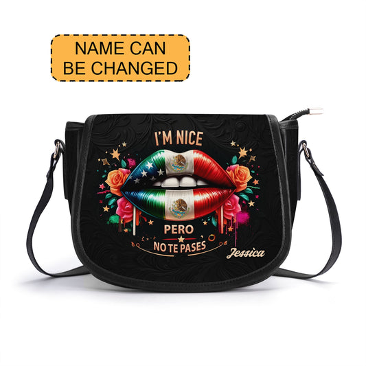 I'm Nice Pero No Te Passes - Personalized Leather Saddle Cross Body Bag MEX01S5