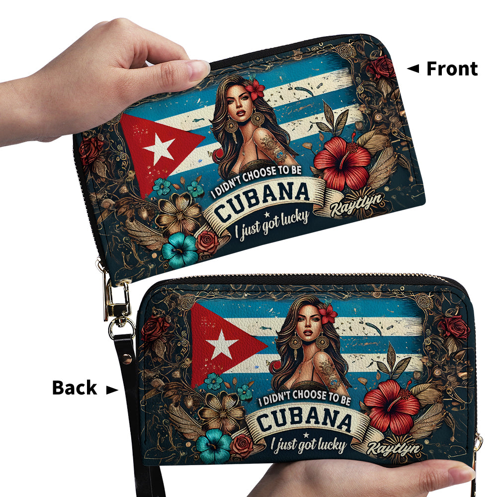 I didn't choose to be Cubana. I just got lucky - Personalized Leather Clutch Purse CUB01C