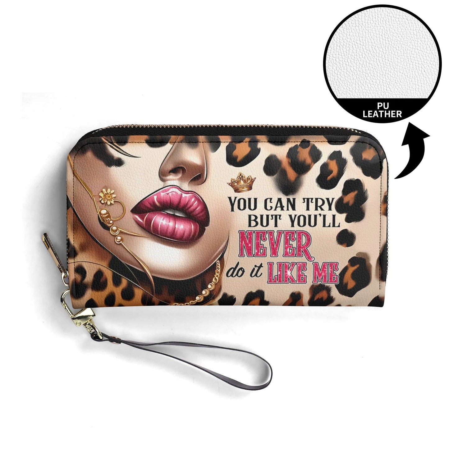 You can Try but You'll never do it like me - Personalized Leather Clutch Purse LEO04C