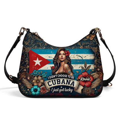 I didn't choose to be Cubana, I just got lucky - Personalized Custom Chain Crossbody Handbag -CUB01S9