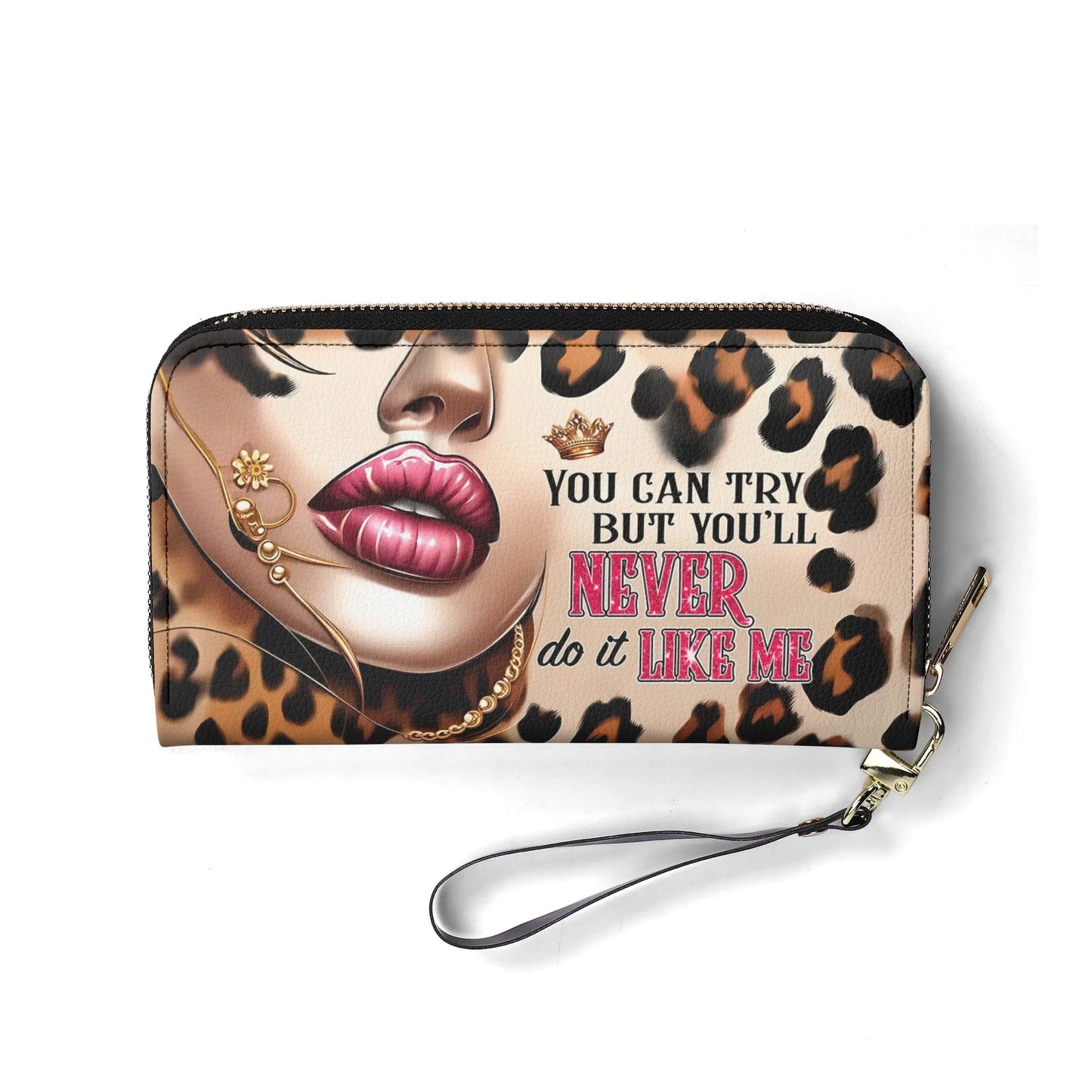 You can Try but You'll never do it like me - Personalized Leather Clutch Purse LEO04C