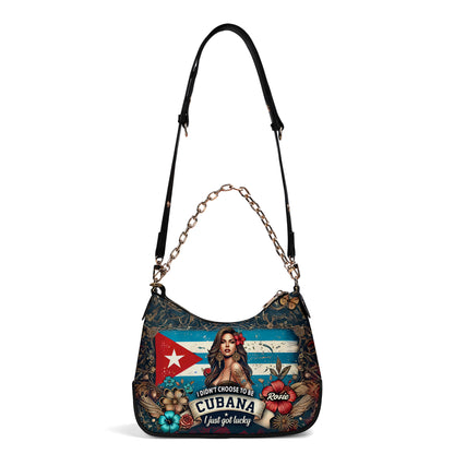 I didn't choose to be Cubana, I just got lucky - Personalized Custom Chain Crossbody Handbag -CUB01S9