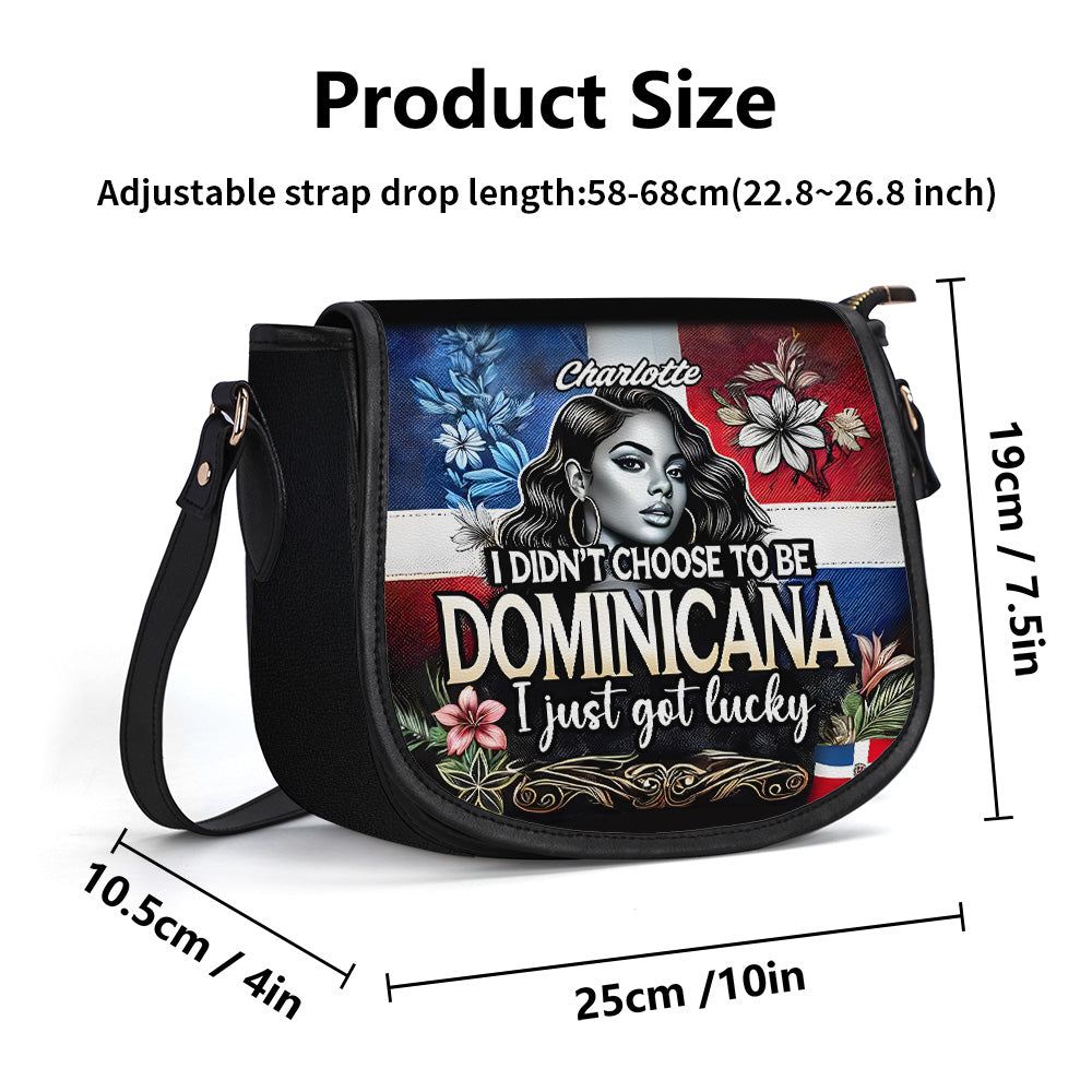 I didn't choose to be DOMINICANA. I just got lucky - Personalized Leather Saddle Cross Body Bag DOM08S5