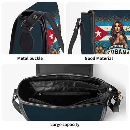 I didn't choose to be Cubana, I just got lucky. - Personalized Leather Saddle Cross Body Bag CUB01S5