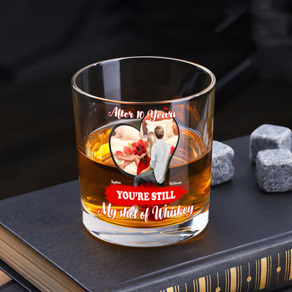 After years, you are still MY SHOT of WHISKEY - Round Whiskey Glass GL02