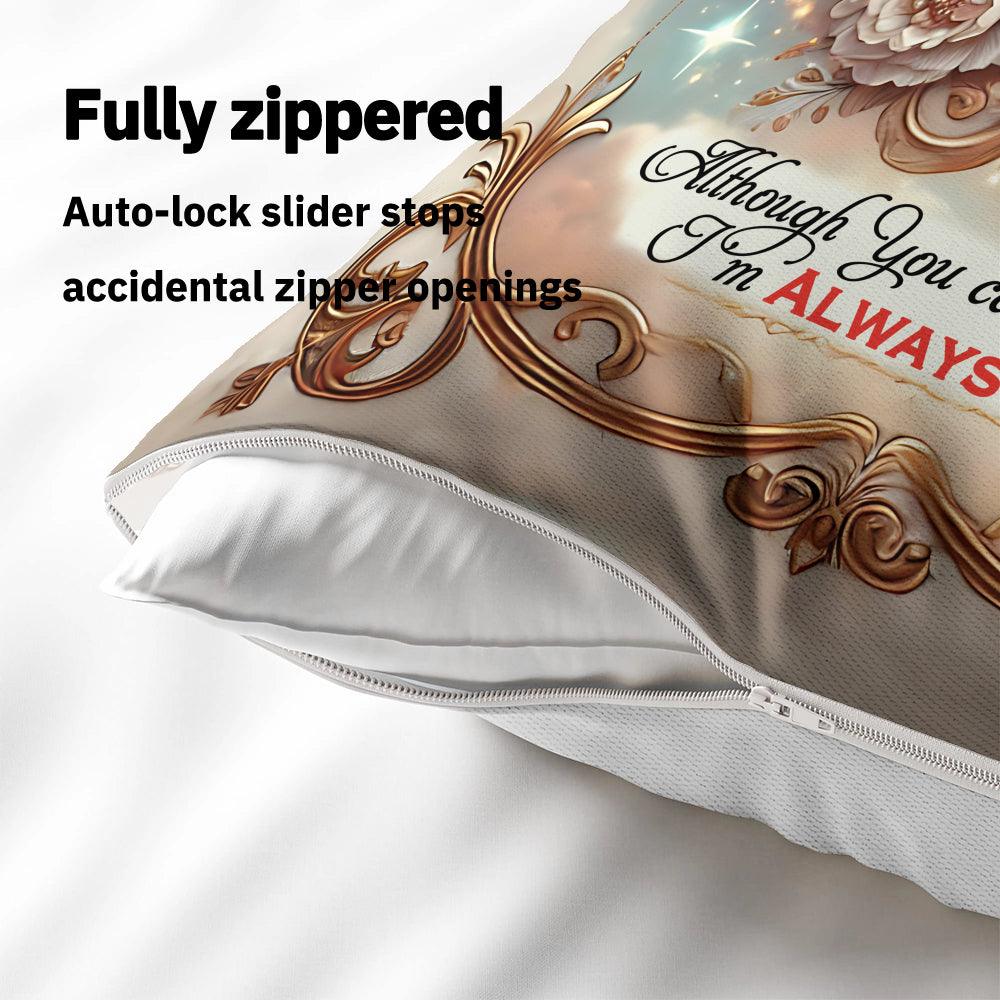 Although You can not SEE me - Personalized Throw Pillow PL04