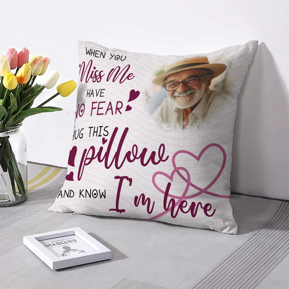 Hug this pillow and you know I'm here - Personalized Throw Pillow PL09