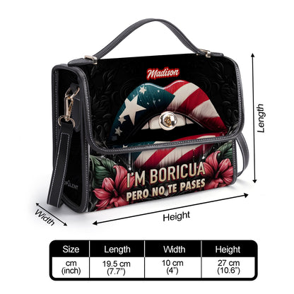 I'm Boricua Pero No Te Passes - Personalized Leather Satchel Bag PUE01S4